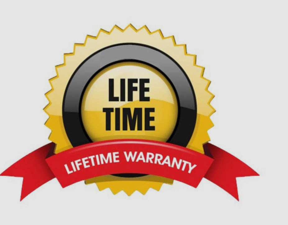 Life time warranty